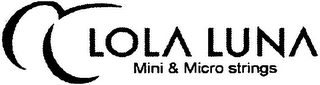 LOLA LUNA MINI & MICRO STRINGS logo