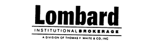 LOMBARD INSTITUTIONAL BROKERAGE A DIVISION OF THOMAS F. WHITE & CO., INC. logo