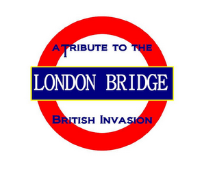 LONDON BRIDGE A TRIBUTE TO THE BRITISH INVASION logo