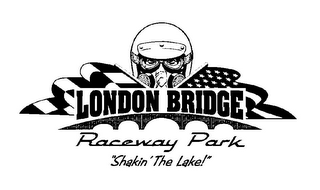 LONDON BRIDGE RACEWAY PARK "SHAKIN' THE LAKE!" logo