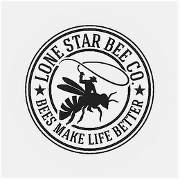 LONE STAR BEE CO., BEES MAKE LIFE BETTER logo