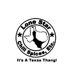 LONE STAR CHILI SPICES, ETC. IT'S A TEXAS THANG! logo