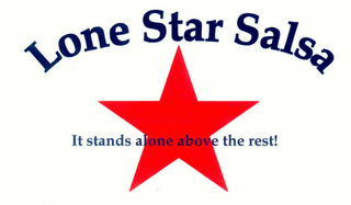 LONE STAR SALSA IT STANDS ALONE ABOVE THE REST! logo