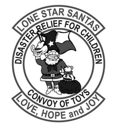 LONE STAR SANTAS DISASTER RELIEF FOR CHILDREN CONVOY OF TOYS LOVE, HOPE AND JOY logo