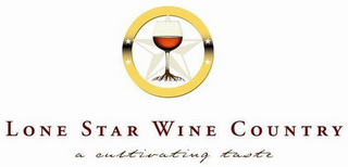 LONE STAR WINE COUNTRY A CULTIVATING TASTE logo