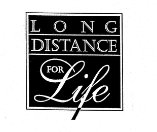 LONG DISTANCE FOR LIFE logo