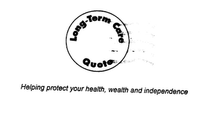 LONG-TERM CARE QUOTE HELPING PROTECT YOUR HEALTH, WEALTH AND INDEPENDENCE logo