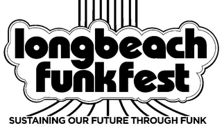 LONGBEACH FUNKFEST SUSTAINING OUR FUTURE THROUGH FUNK logo