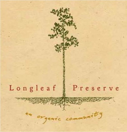 LONGLEAF PRESERVE AN ORGANIC COMMUNITY logo