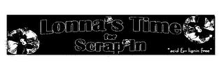 LONNA'S TIME FOR SCRAP'IN "ACID & LIGNIN FREE" logo
