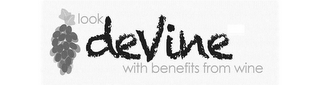 LOOK DEVINE WITH BENEFITS FROM WINE logo