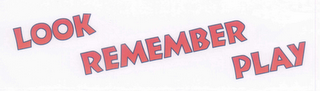 LOOK REMEMBER PLAY logo