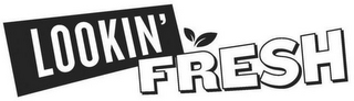 LOOKIN' FRESH logo