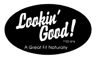 LOOKIN' GOOD! HOSIERY A GREAT FIT NATURALLY logo
