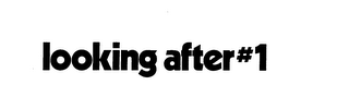 LOOKING AFTER #1 logo