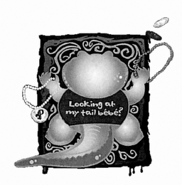 LOOKING AT MY TAIL BÉBÉ? P logo
