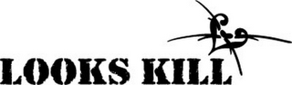LOOKS KILL logo