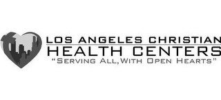 LOS ANGELES CHRISTIAN HEALTH CENTERS "SERVING ALL, WITH OPEN HEARTS" logo