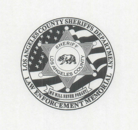 LOS ANGELES COUNTY SHERIFFS DEPARTMENT LAW ENFORCEMENT MEMORIAL WE WILL NEVER FORGET logo