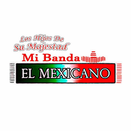 LOS HIJOS DE SU MAJESTAD MI BANDA EL MEXICANO logo