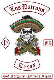 LOS PATRONS MC 1%ER TEXAS GOD FORGIVES · PATRONS PAY logo