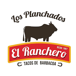LOS PLANCHADOS DESDE 1987 EL RANCHERO TACOS DE BARBACOA logo