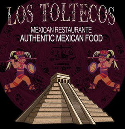 LOS TOLTECOS MEXICAN RESTAURANTE AUTHENTIC MEXICAN FOOD logo