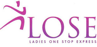 LOSE LADIES ONE STOP EXPRESS logo