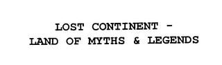 LOST CONTINENT - LAND OF MYTHS & LEGENDS logo