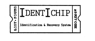 LOST + FOUND IDENTICHIP IDENTIFICATION & RECOVERY SYSTEM ADMIT ONE logo