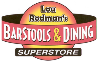 LOU RODMAN'S BARSTOOLS & DINING SUPERSTORE logo