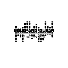 LOUD AND CLEAR AUDIO & TINT logo