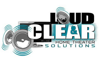 LOUD & CLEAR HOME THEATER SOLUTIONS logo