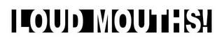 LOUD MOUTHS! logo