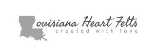 LOUISIANA HEART FELTS CREATED WITH LOVE logo