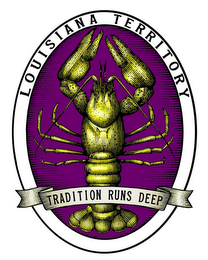 LOUISIANA TERRITORY TRADITION RUNS DEEP logo