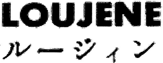 LOUJENE