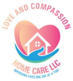LOVE AND COMPASSION HOME CARE LLC IMPROVING LIVES ONE DAY AT A TIME logo