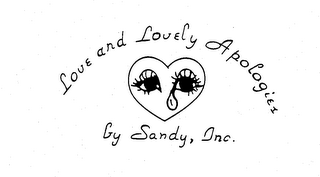LOVE AND LOVELY APOLOGIES BY SANDY, INC.