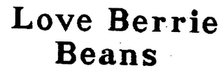 LOVE BERRIE BEANS