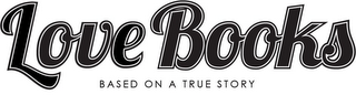 LOVE BOOKS BASED ON A TRUE STORY logo