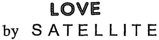 LOVE BY SATELLITE logo