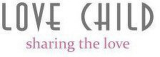 LOVE CHILD SHARING THE LOVE logo
