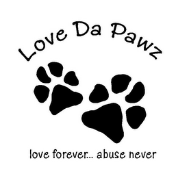 LOVE DA PAWZ LOVE FOREVER... ABUSE NEVER logo