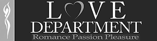 LOVE DEPARTMENT ROMANCE PASSION PLEASURE logo