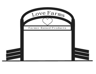 LOVE FARMS FARMER RAISED PRODUCTS logo