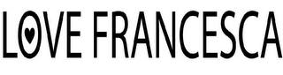 LOVE FRANCESCA logo