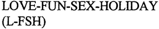 LOVE-FUN-SEX-HOLIDAY (L-FSH) logo