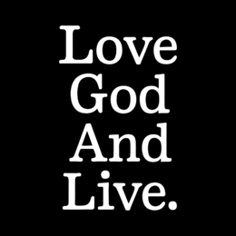 LOVE GOD AND LIVE. logo
