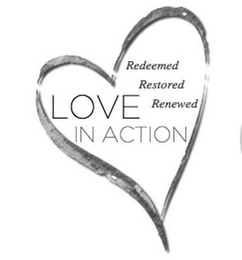 LOVE IN ACTION REDEEMED RESTORED RENEWED logo